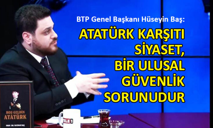 BTP lideri Baş’tan dikkat çekici açıklamalar