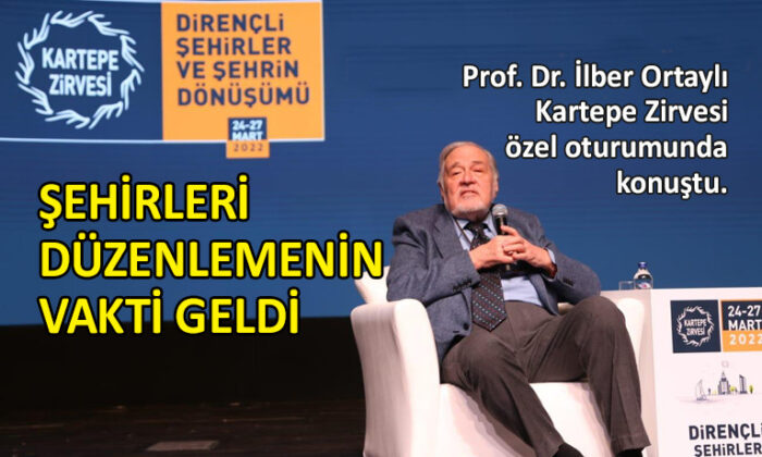 İlber Ortaylı’dan ‘düzenli şehir’ vurgusu