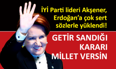 Akşener’den Erdoğan’a: Beceriksizlik abidesi…