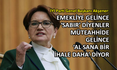 Akşener’den iktidara yaylım ateşi