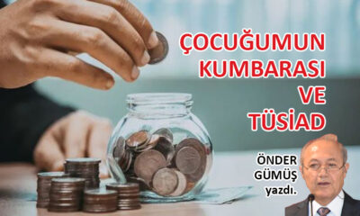 Çocuğumun kumbarası ve TÜSİAD