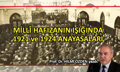 Millî hafızanın ışığında 1921 ve 1924 anayasaları