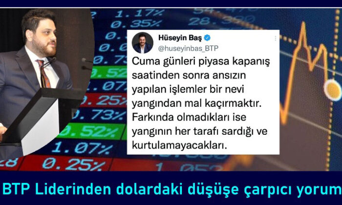 BTP liderinden dikkat çeken ‘dolar’ yorumu