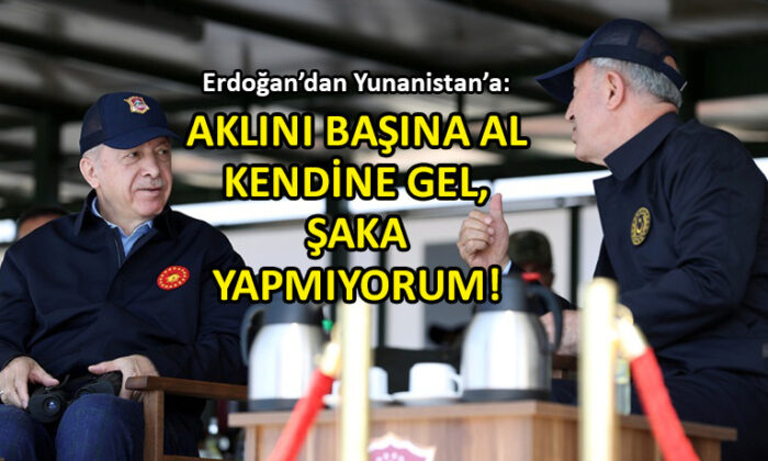 Cumhurbaşkanı Erdoğan’dan Yunanistan’a mesaj