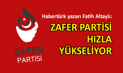 Zafer Partisi’nin yükselişi muhalefeti rahatsız etti