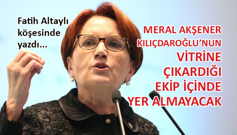 Fatih Altaylı’dan flaş ‘Meral Akşener’ iddiası