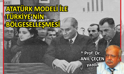 Atatürk Modeli ile Türkiye’nin Bölgeselleşmesi