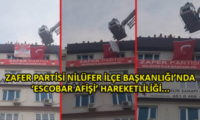 Zafer Partisi Nilüfer İlçe Binasına asılan Escobar afişi itfaiye aracı ile indirildi