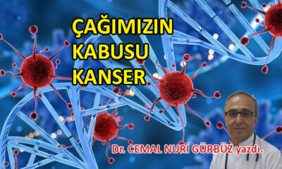 Çağımızın kabusu kanser