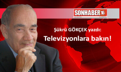 Televizyonlara bakın!