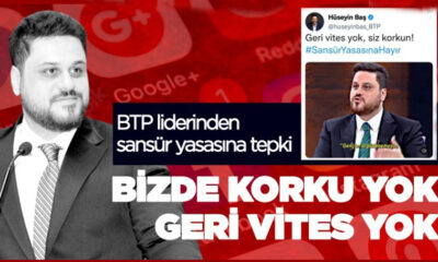 BTP lideri Baş’tan sansür yasasına tepki