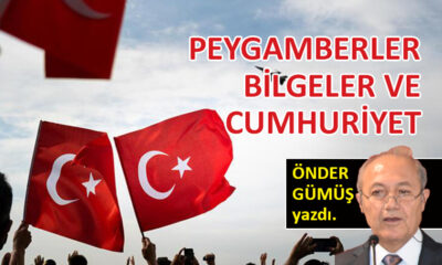 Peygamberler, bilgeler ve cumhuriyet…