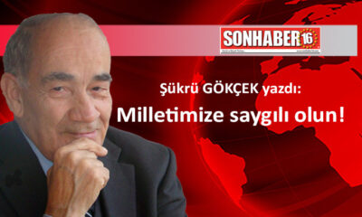 Milletimize saygılı olun!