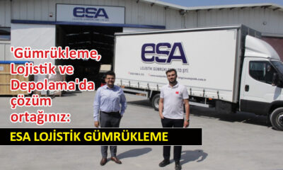 Esa Lojistik Gümrükleme, sektörde emin adımlarla ilerliyor