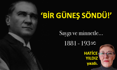 ‘BİR GÜNEŞ SÖNDÜ!’