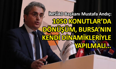 İMSİAD’dan 1050 Konutlar çağrısı…