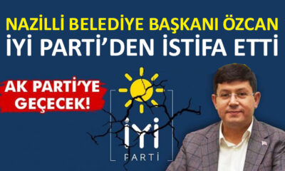 Nazilli Belediye Başkanı Özcan’dan şok sitifa