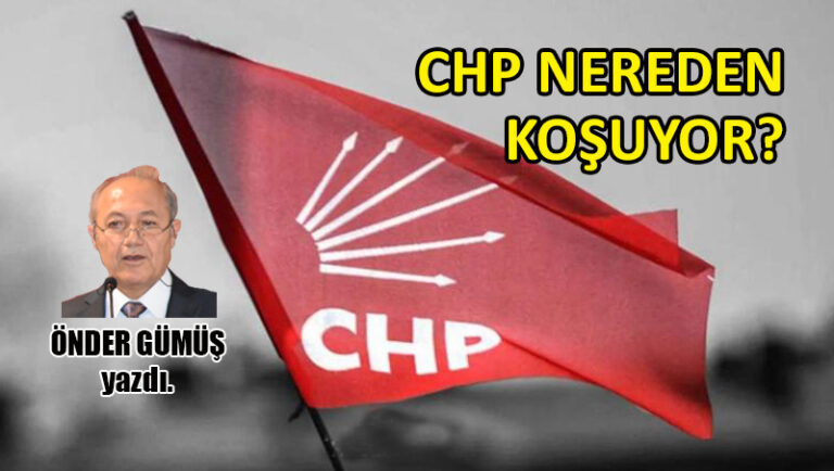 CHP nereden koşuyor?