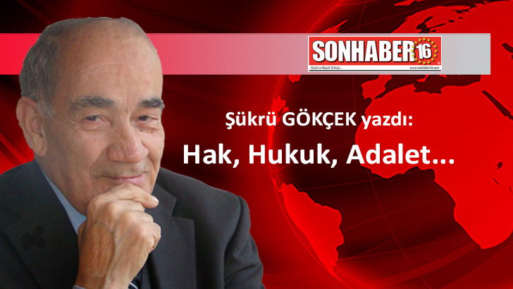 Hak, Hukuk, Adalet…