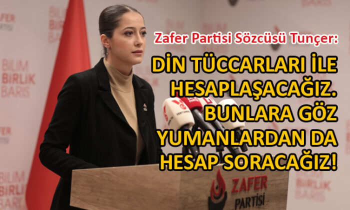 Zafer Partisi Sözcüsü Tunçer, sert çıktı