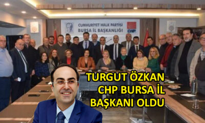 CHP Bursa İl’de Turgut Özkan dönemi…