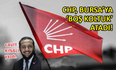 CHP, Bursa’ya ‘boş koltuk’ atadı!