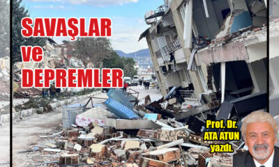 Savaşlar ve Depremler