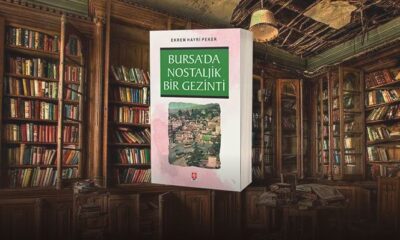 Ekrem Hayri Peker’den yeni bir kitap daha: Bursa’da Nostaljik Bir Gezinti