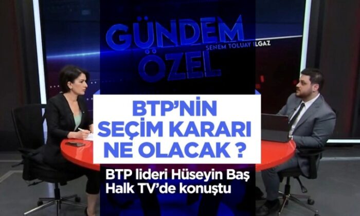 BTP lideri Baş’tan YSK’ya tepki