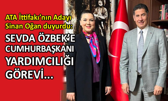 ATA İttifakı’nda Sevda Özbek’e önemli görev