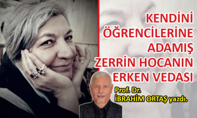 Zerrin Söğüt Hocanın erken vedası…