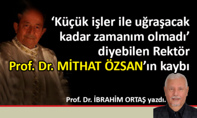 Prof. Dr. Mithat ÖZSAN’ın kaybı…