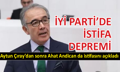 İYİ Parti kurucularından Andican istifa etti!