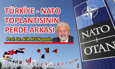 Türkiye – NATO Toplantısının perde arkası