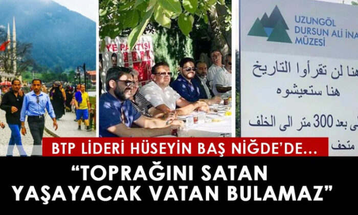 BTP lideri Baş’tan iktidara ‘vatan’ çıkışı