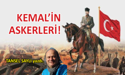 Kemal’in Askerleri!