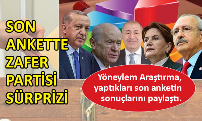 Yöneylem Anketi’nde Zafer Partisi detayı