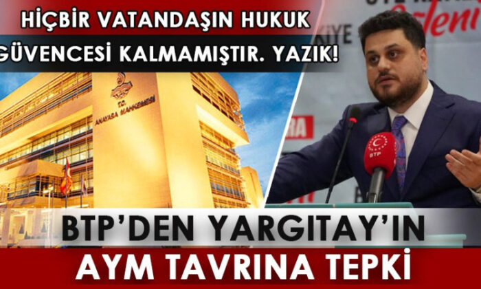 BTP’den Yargıtay’ın AYM tavrına tepki…