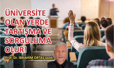 Üniversite olan yerde tartışma olur!