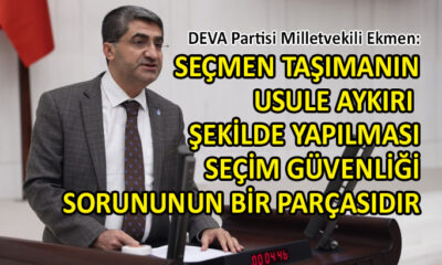 DEVA Partili Ekmen, seçmen taşıma iddialarını Meclis’e taşıdı