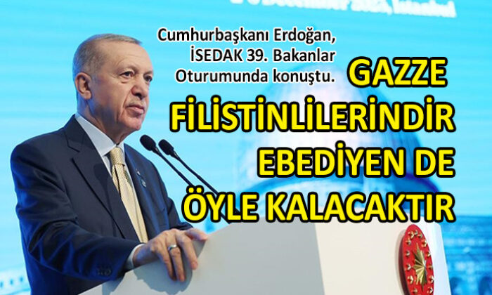 Cumhurbaşkanı Erdoğan, İsrail’e sert çıktı