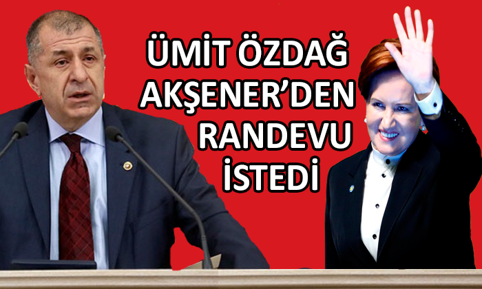 Ümit Özdağ’dan Meral Akşener’e çağrı