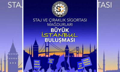 Staj ve Çıraklık Sigortası Mağdurları ‘Büyük İstanbul Buluşması’na hazırlanıyor