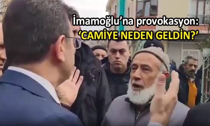 İBB Başkanı İmamoğlu’na camide provokasyon