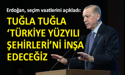 Erdoğan ‘seçim beyannamesi’ni açıkladı