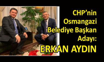 CHP’nin Osmangazi adayı belli oldu