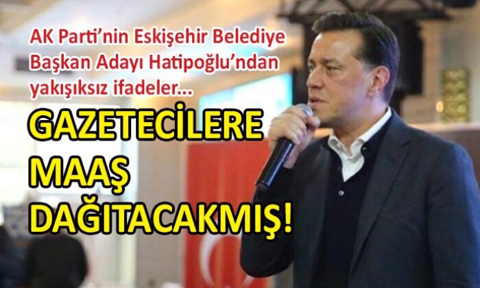 AKP’nin Adayı Hatipoğlu’ndan rüşvet gibi vaat!