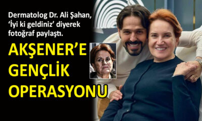 Akşener, kişisel bakımıyla da gündemde…