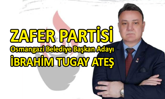 Zafer Partisi Osmangazi adayı belli oldu