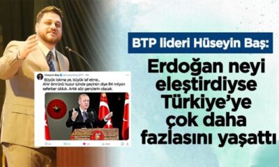 BTP lideri Baş’dan Erdoğan’a sert çıkış!